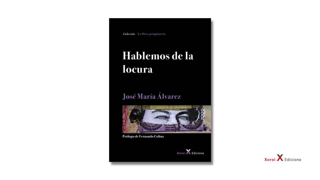Hablemos de la locura Jose Maria Alvarez Xoroi Edicions 169